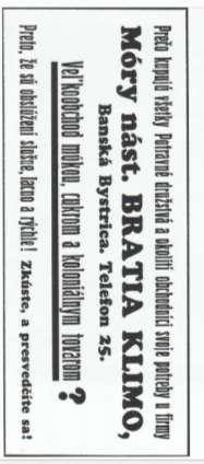 10 Príklad logonyma Obchod okolo roku 1922 prevzali bratia Klimovci a prevádzkovali ho pod názvom MÓRY nást. BRATIA KLIMO (obr. č. 11).
