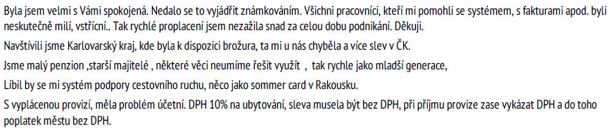 Z pohledu úsilí, které ubytovatelé při své práci vynaloží, jsou do značné míry pochopitelné jejich preference, neznalost nějakého jazyka může být