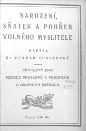 594 Soudobé dějiny XVIII / 4 Propagaci kremačního hnutí i praktickému provádění kremací měly napomoci publikace Volné myšlenky.