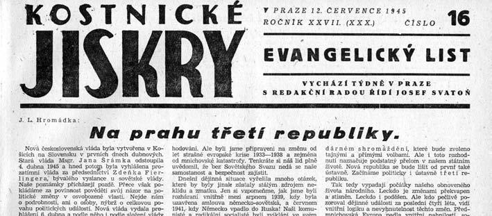 Jsou to berani, ale můžeme je využít 311 Programový článek protestantského teologa a filozofa Josefa Lukla Hromádky z července 1945, jímž se po příjezdu z amerického exilu vrátil na stránky