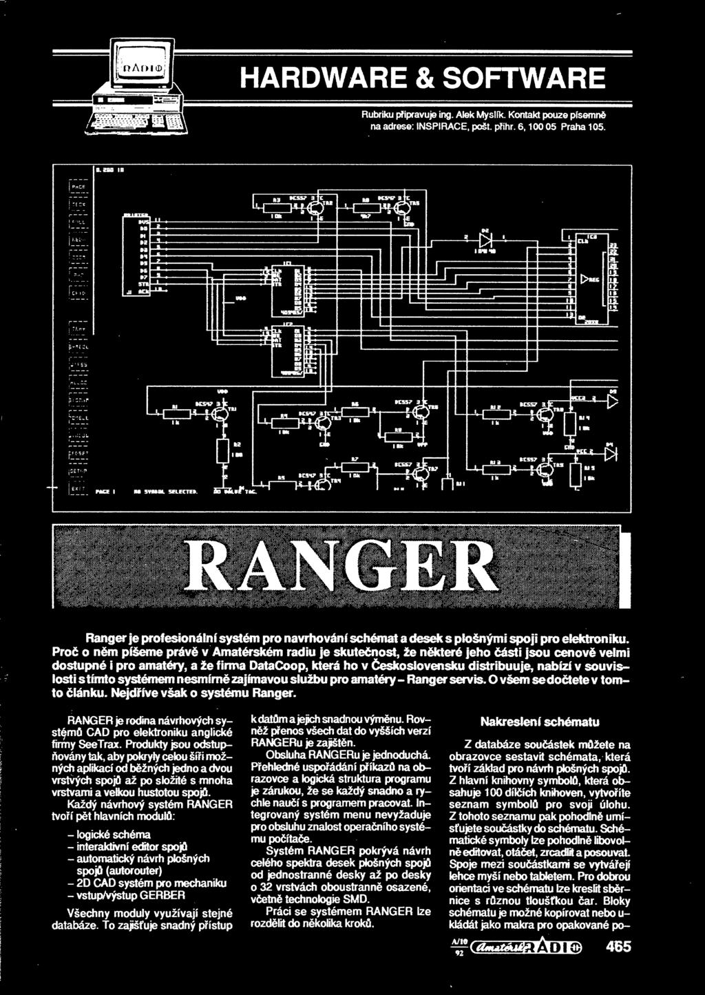 stímto systémem nesmírn zajímavou službu pro amatéry - Ranger servis. O všem se dotete v tomto lánku. Nejdíve však o systému Ranger.