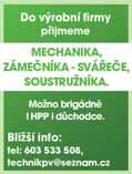 n/h Operátor/ka výroby 18389-21800 Kč třísměnný základní+praktická Maier CZ, Prostějov Obsluha 20160 Kč nepřetržitý provoz základní+praktická Lakovna Adecolor, Pv lakovacích zařízení Operátor/ka