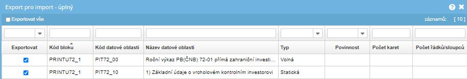 Šablonu výkazu PRINTU72 si stáhnete ze systému SDAT pomocí tlačítka Export do Excelu umístěné na horní liště, dále stisknete tlačítko Export pro Import a poté tlačítko Úplný export.