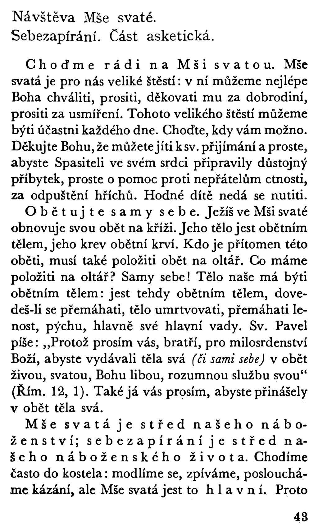 Návštěva Mše svaté. Sebezapírání, část asketická. Choďme rádi na Mši svatou.