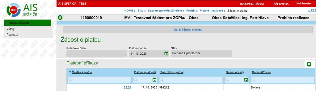 4) Je-li ŽOP ve stavu Předána k proplacení, můžeme se v Detailu ŽOP podívat na Platební příkazy, kde je mimo jiné uvedeno datum splatnosti a šestimístný specifický symbol, podle jehož třetí číslice