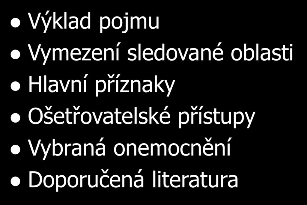 Psychotická onemocnění Výklad pojmu Vymezení sledované oblasti Hlavní
