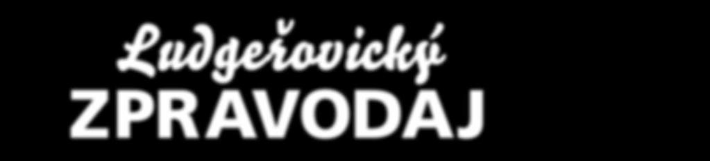Ludgeřovický ZPRAVODAJ Únor