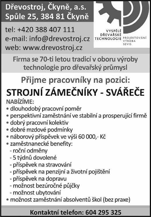vimperske.noviny@mesto.vimperk.cz inzerce Červen/2021 27 Dřevostroj Čkyně, a.s. Spůle 25, 384 81 Čkyně tel: +420 388 407 111 e-mail: info@drevostroj.