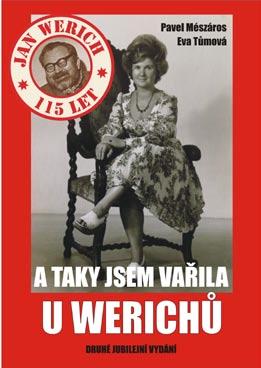 neohřeje Eva Procházková Městská knihovna Židlochovice Eva Tůmová: A taky jsem vařila u Werichů Zajímavá kniha od Evy Tůmové, rodinné přítelkyně Werichů, plná vzpomínek na osudová setkání a složitý