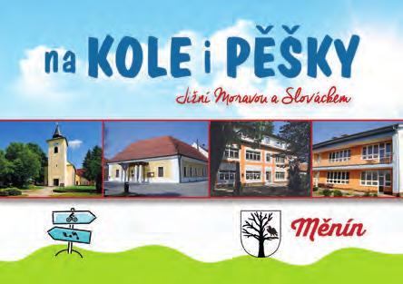 ZPRÁVY Z OBCE I Měnín může být turistickým cílem Na jaře letošního roku se