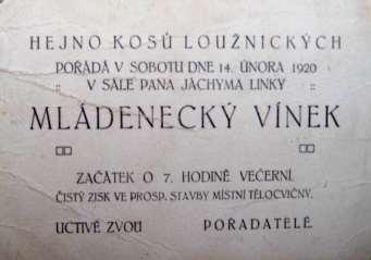 SOKOL V roce 1900 bylo obecním zastupitelstvem jednotě povoleno, cvičení ve školní budově za roční poplatek 10 zlatých.