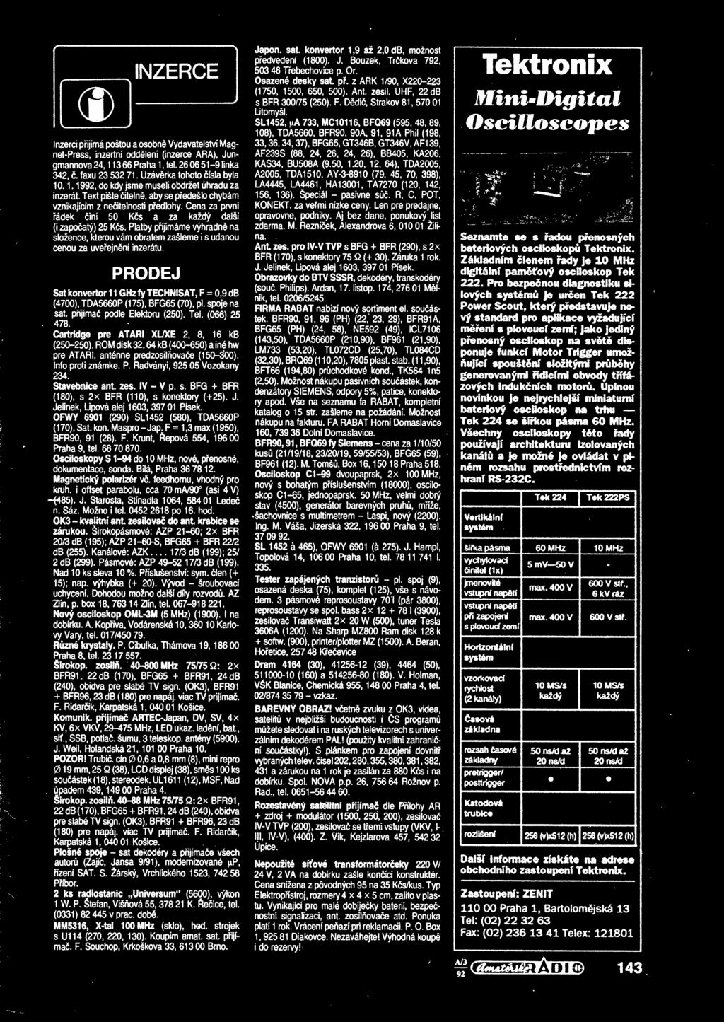 / 1 i J INZERCE Inzerci pijímá poštou a osobn Vydavatelství Magnet-Press, inzertní oddlení (inzerce ARA), Jungmannova 24, 1 1 3 66 Praha 1, tel. 26 06 51-9 linka 342,. faxu 23 532 71.