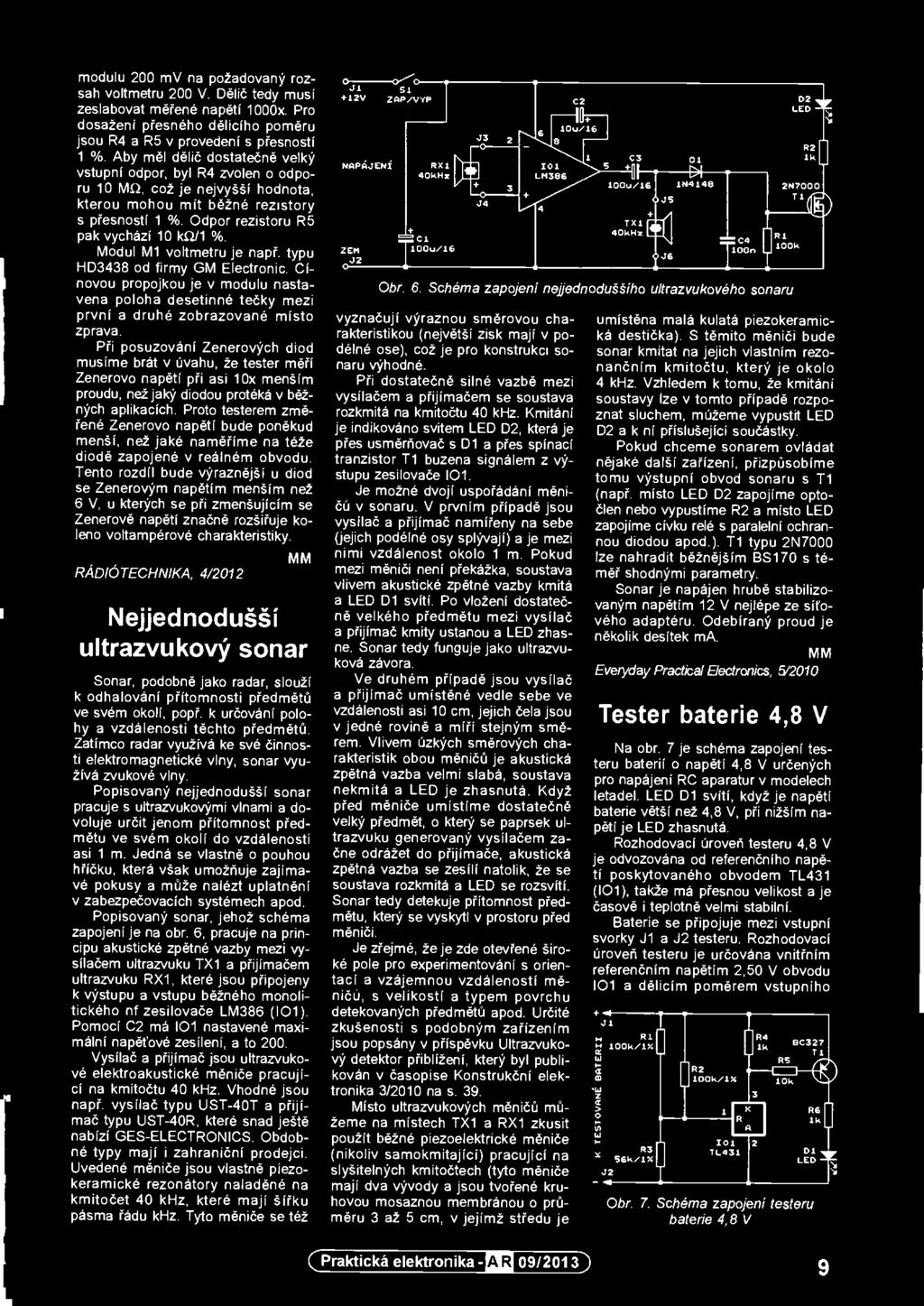 Modul M1 voltmetru je např. typu HD3438 od firmy GM Electronic. Cínovou propojkou je v modulu nastavena poloha desetinné tečky mezi první a druhé zobrazované místo zprava.