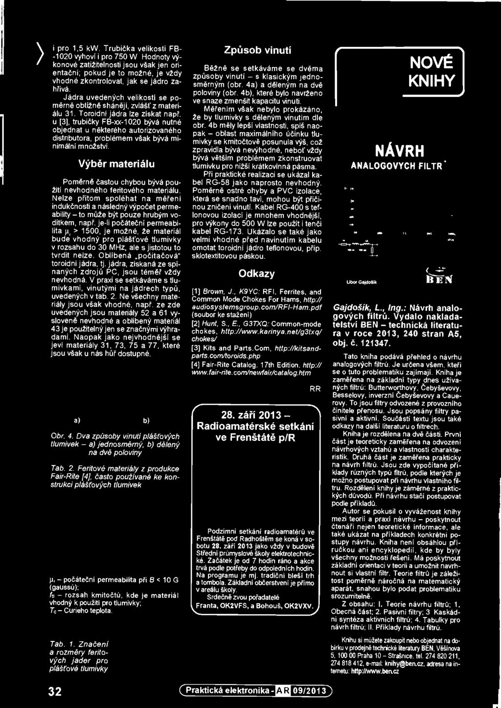 : Common-mode chokes, http://www.kartnye.net/g3txql chokes/ [3] Kits and Parts.Com, http://kitsandparts.comitoroids.php [4] Fair-Rite Catalog. 17th Edition. hap:// www.feir-rite.com/newfair/cetalog.