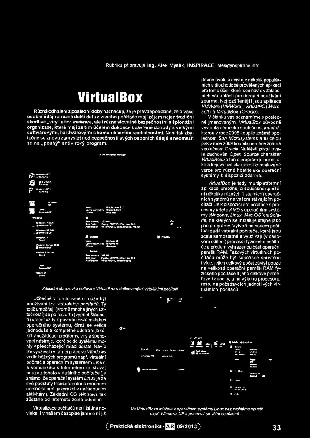 Nested Keep see Leš Pfeeleve ZakladnI obrazovka softwaru Virtue/Box s definovanými virtuálními počítači - dávno psali, a existuje několik populárních a dlouhodobě prověřených aplikaci pro tento Mel,