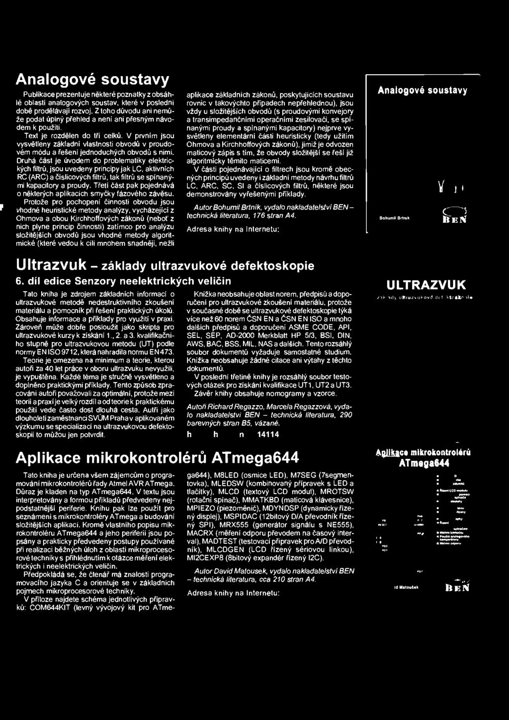 Autor Bohumil Brtnik, vydalo nakladatelství BEN technickä literatura, 176 stran A4. Adresa knihy na Internetu: httallshomben.