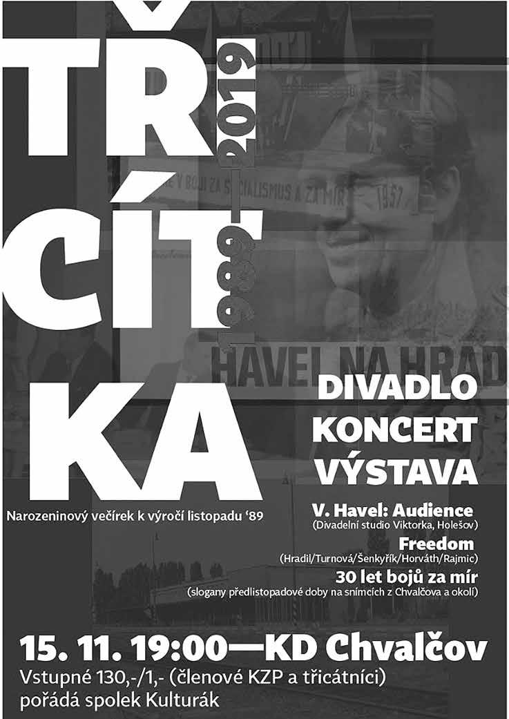 Kulturák oslaví revoluční listopadovou Třicítku Listopadové události roku 1989 připomene spolek Kulturák v pátek 15. listopadu ve chvalčovském kulturním domě.