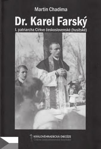 Ochuzená biografie zakladatele Církve československé 435 dětství a mládí Karla Farského, zasazuje jeho působení do kontextu katolického modernismu přelomu 19. a 20.