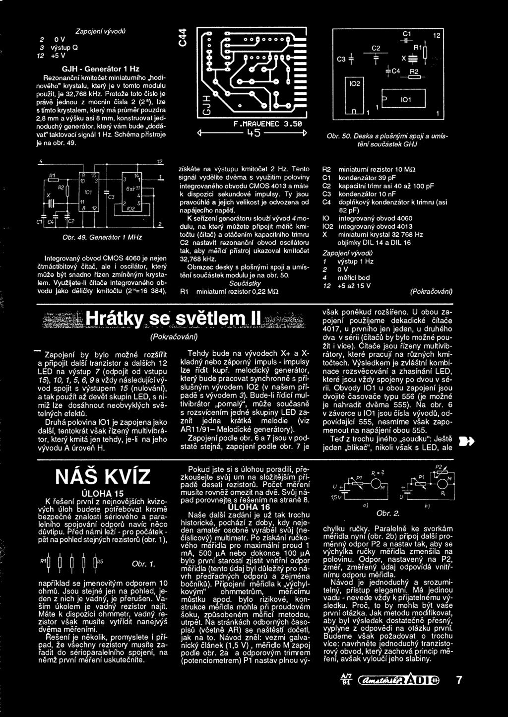 signal 1 Hz. Schema pnstroje je na obr. 49. <-45-> Obr. 50.