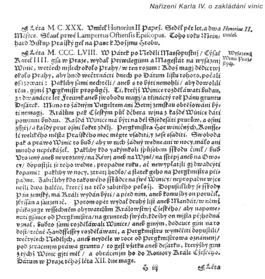 Obr. 4.1 Nařízení Karla IV. o zakládání vinic 1358 (Kraus a kol., 1999) Za vlády Karla IV. dosahuje české a moravské vinařství velkého rozmachu. Podle Krause a kol.