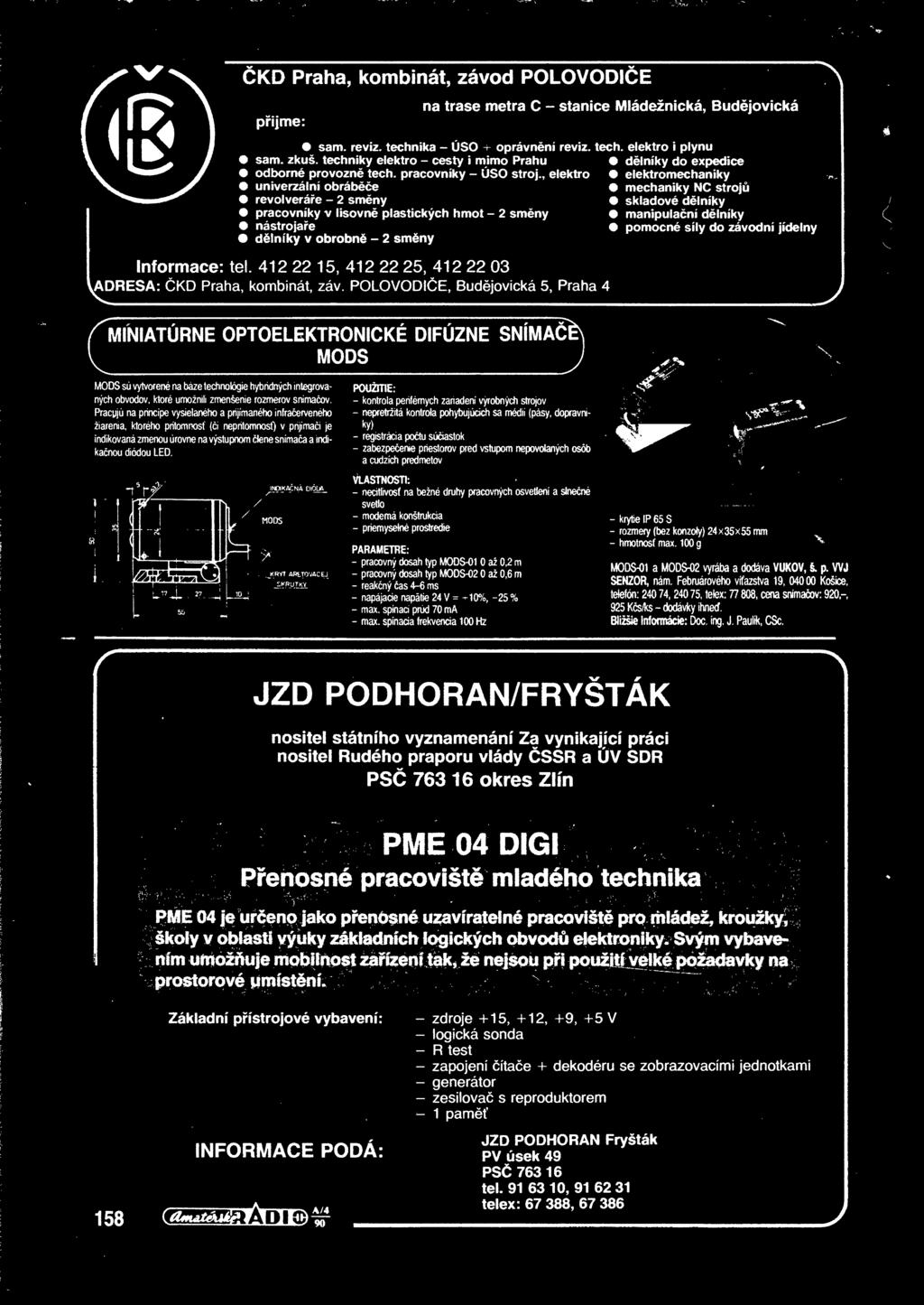 , elektro elektromechaniky univerzaim obrabece mechaniky NC stroju revolverare - 2 smeny skladove delniky pracovniky v lisovne plastickych hmot - 2 smeny manipulacni delniky nastrojare pomocne sily