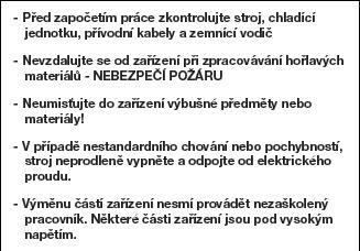 instalaci stroje na jeho finální pozici. Dodavatel neodpovídá za škody vzniklé montáží v místě instalace/provozu stroje.