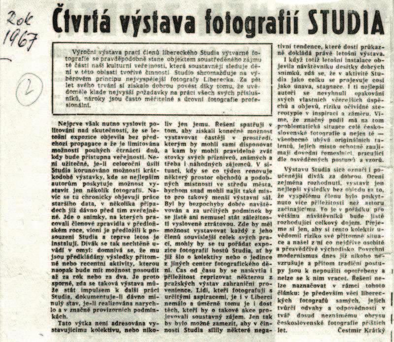 vidět, členy studia nebyli pouze fotografové z Liberce. Na činnosti studia se podíleli i fotografové z širší liberecké oblasti, kteří měli zájem se neustále zdokonalovat ve své práci.