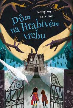 TOP TITULY Pokračování série KOUZELNÍKOVA MAPA Mikki Lish & Kelly Ngai Hedy a Spencer jsou opět v domě na Hrabivém vrchu, který patří jejich dědečkovi, bývalému kouzelníkovi.