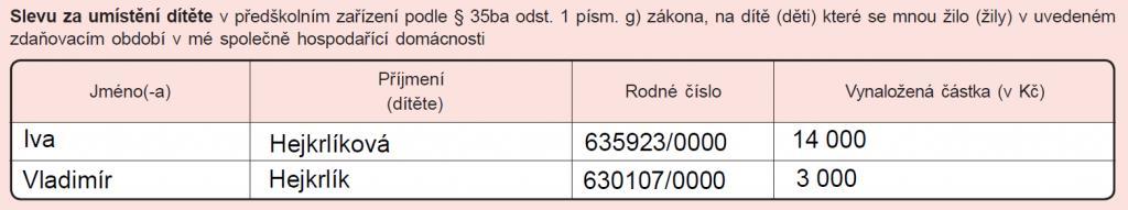 4. Sleva na umístění dítěte Tuto sekci vyplňují pouze ti zaměstnanci, kteří mají děti, které žijí se zaměstnancem ve společné domácnosti a zároveň zaměstnanec vynaložil výdaje na umístnění dítěte v