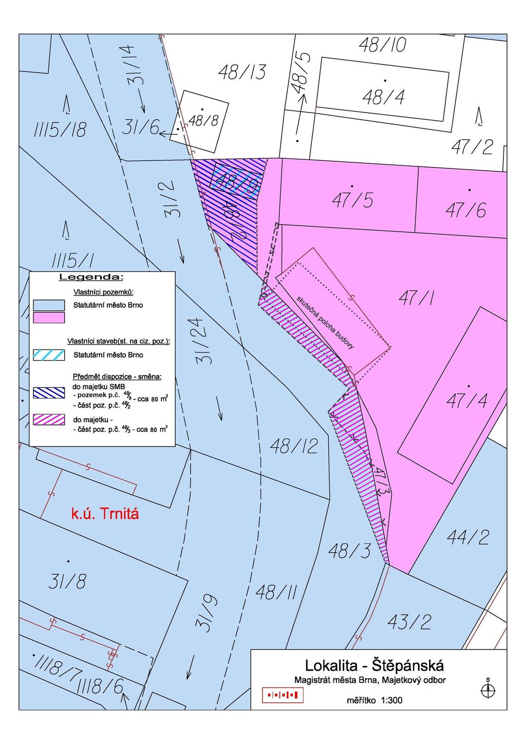 h 5/18 ó e MMS Legenda: Vlastníci pozemků: Statutární město Brno =r l I NI V P R N Vlastníci staveb(st. na ciz. poz.): o A E 3 D< 2 = a o m0 5 Předmět dispozice - směna: do majetku SMB ih OD - pozemek p.