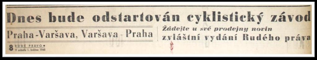 6 Historie vzniku cyklistického etapového Závodu míru a historická analýza jeho jednotlivých ročníků do roku 1967 Závod míru (slovensky Preteky mieru, polsky Wyścig Pokoju, německy Friedensfahrt,