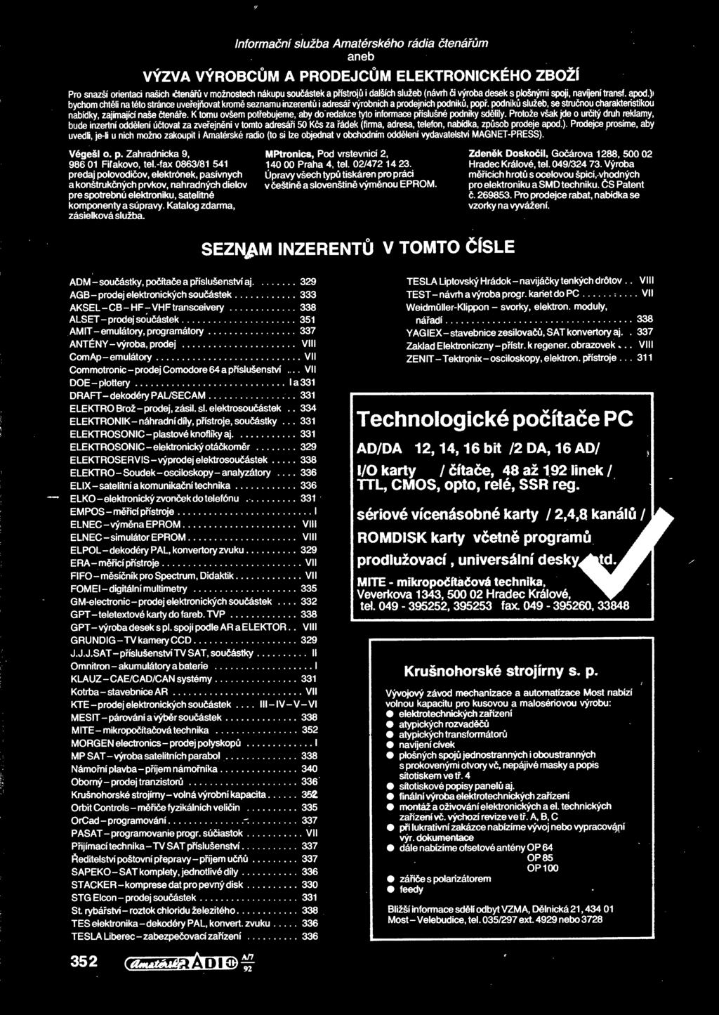 podniku sluzeb, se strucnou charakteristikou nabtdky, zajimajtd nase ctenare. K tomu ovsem potrebujeme, aby do redakce tyto tnformace prislusne podniky sdelily.