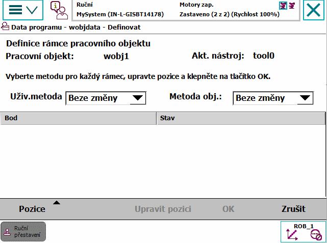 5 Programování a testování 5.6.3 Definování souřadnicového systému pracovního objektu 5.6.3 Definování souřadnicového systému pracovního objektu Přehled Definování pracovního objektu znamená ukázání na jeho umístění pomocí robota.