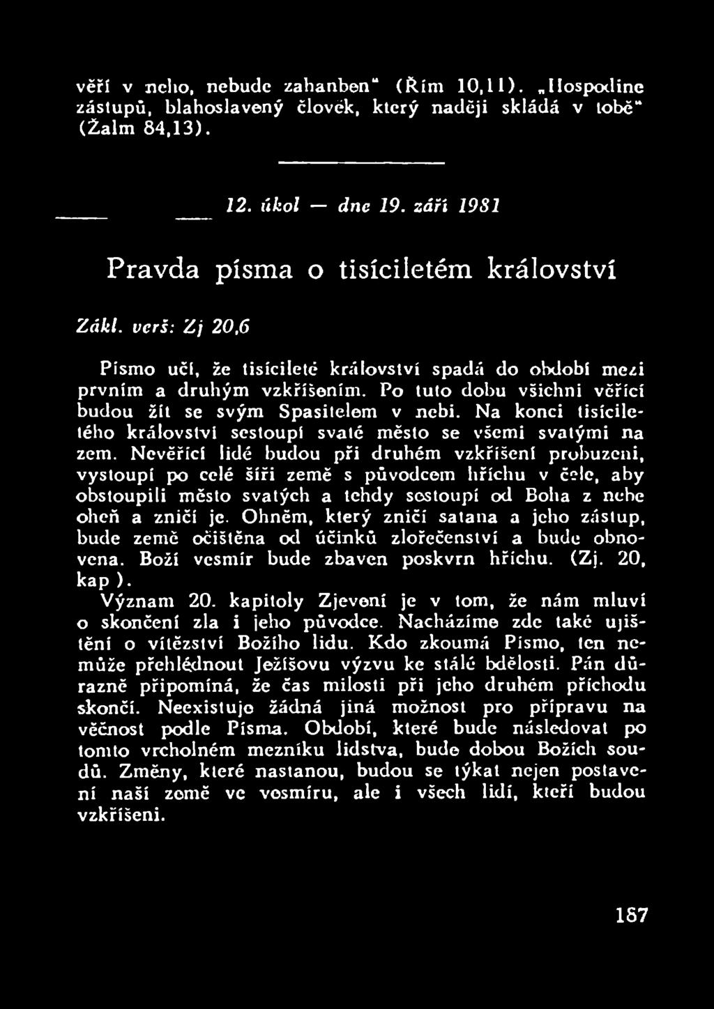 Na konci tisíciletého království sestoupí svaté město se všemi svátými na zem.