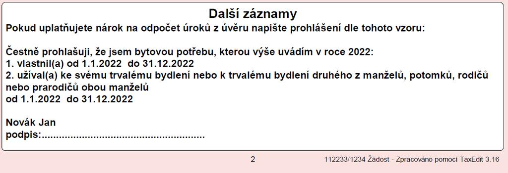 21) Prohlášení k úrokům z úvěru Napište prohlášení, že jste v roce 2023 bytovou potřebu vlastnil a uveďte od kdy do kdy a také užíval ke svému trvalému bydlení (nebo k trvalému bydlení druhého z