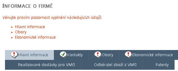 2.2 Informace o firmě Po první části registrace je nutné vyplnit ještě informace o firmě. První registrovaná osoba automaticky zakládá centrální účet Dodavatele.