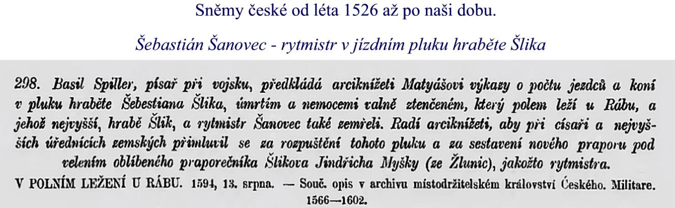 Záznamy některých dokumentů o rodu Šanovců ze 16. století r. 1591 r. 1599 Usnešení sněmu obecního, jenž zahájen byl dne 23. března a ukončen dne 31. t. m.