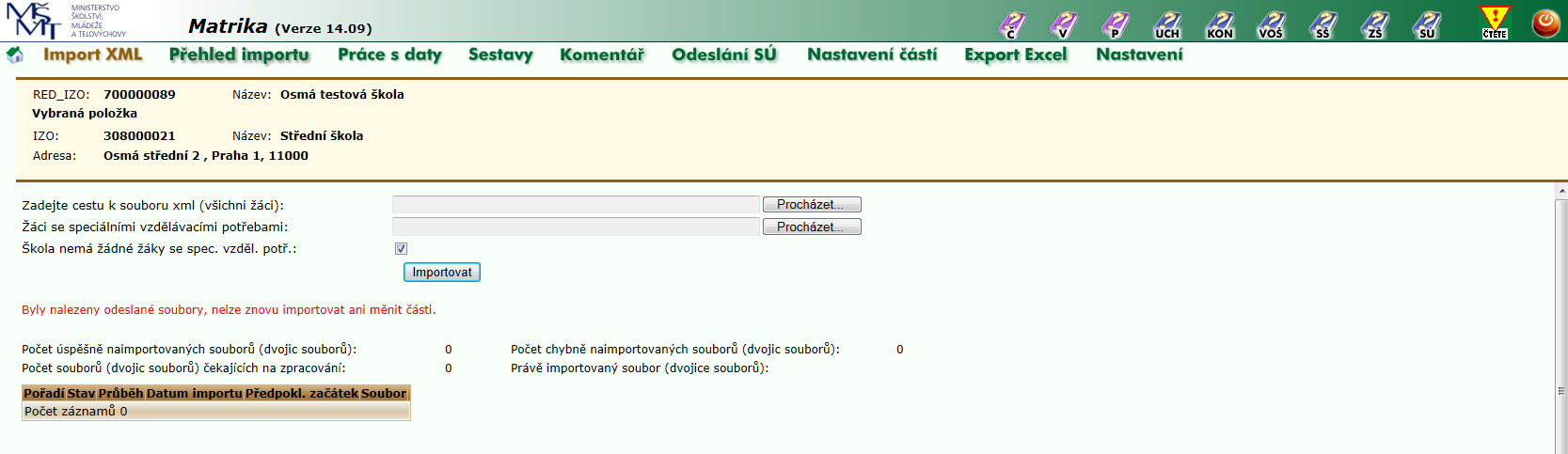 jejich předání do centrální databáze, nebo sestavu neakceptuje a vrátí ji s výhradami škole, která po opravě provede nový import opravených dat. POZOR!