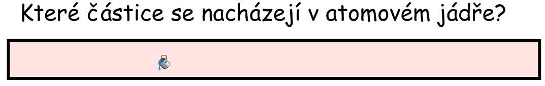 otázku a odpověď máme schovanou pod ní, posunutím otázky ji pak zobrazíme a máme kontrolu.