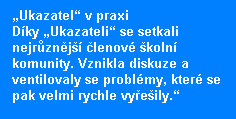 prostory mimo školu, pokud se domnívá, že jich tak přijde více. Možná bude třeba hledat různé způsoby, jak účast rodičů zajistit.