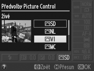Úprava parametrů předvoleb Picture Control Existující předvolbu nebo uživatelskou předvolbu Picture Control (0 95) lze modifikovat tak, aby odpovídala fotografované scéně nebo tvůrčím záměrům