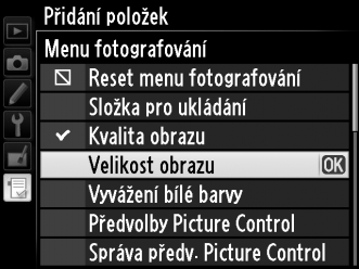 Vyberte položky a stisknutím tlačítka 2 výběr potvrďte nebo