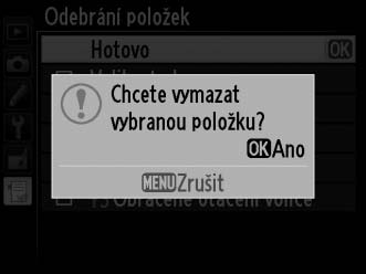 Stisknutím tlačítka 1 nebo 3 přemístěte položku v menu Moje menu nahoru nebo dolů a