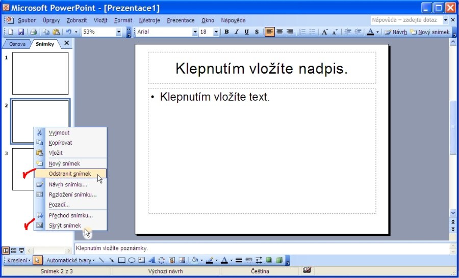 Nabídka vyvolaná přes pravé tlačítko myši: Odstranit snímek