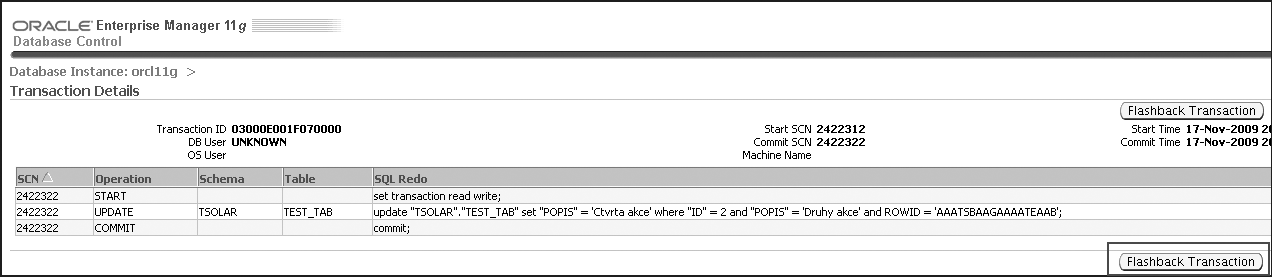 Obnova transakce pomocí Flashback Transaction s použitím Logmineru (11g) 157 Obrázek 4.6 Detailní popis transakce Všimněte si tlačítka Flashback transaction.