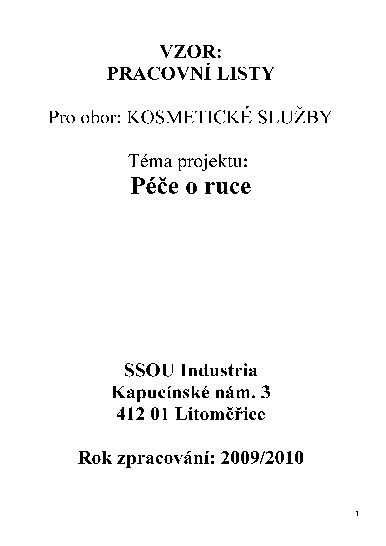 Tuto situaci chceme na naší škole řešit pozvolným způsobem zapojením žáků gastronomických a zemědělských oborů a oborů služeb v cestovním ruchu do života regionu.