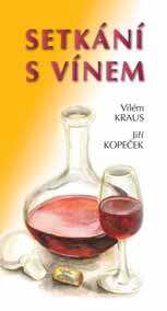 SETK NÕ S VÕNEM (doplnïnè a upravenè vyd nì 2006) VilÈm Kraus ï Ji Ì KopeËek form t 110x205 mm, 158 stran broû., cena 199 KË DalöÌ informace na www.radix-knihy.