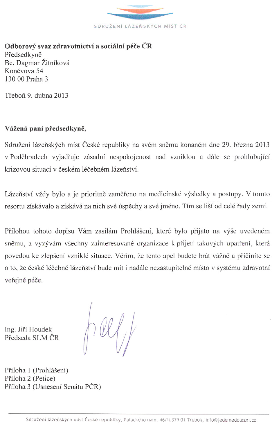 -- --1IlIIII ~ ~()Ru2ENI LÁZENSKÝCH MíST CR Odborový svaz zdravotnictví Predsedkyne Bc. Dagmar Žitníková Konevova 54 13O 00 Praha 3 Trebo1l9.