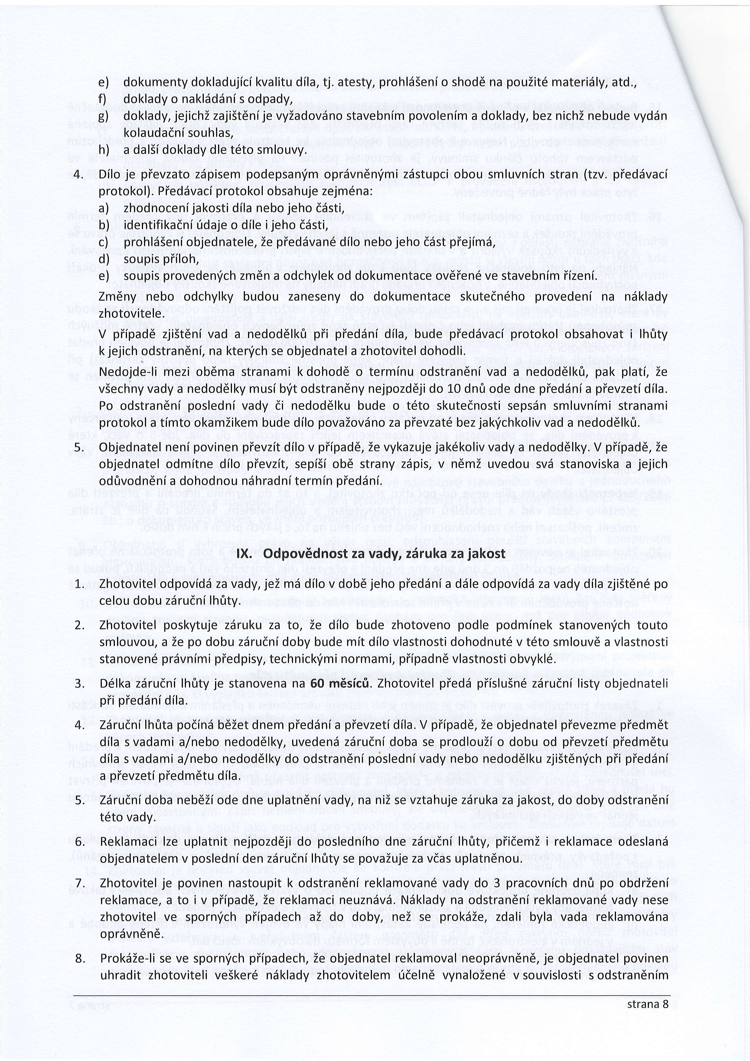 XV. Doloika o schvdleni smlouvy radou obce NiZe podepsan'yi zdstupce objednatele timto v souladu s 5 41 odst. 1 zdkona L 1Z81Z0OO Sb.
