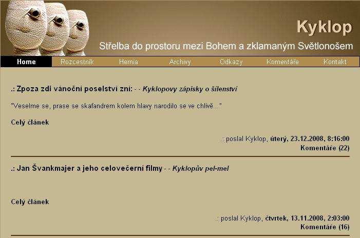 Obrázek č.1, Náhled blogu uživatele Kyklopa, přejato z [E-14] Témata příspěvků 4.2 Historie blogu Stanovit počátek, kdy se na Internetu objevil první blog je velice těžké.